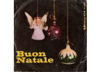 Buon Natale, Coro Di Voci Bianche, Vinyl, 7", 45 RPM, EP, Stereo - Uscita:1969