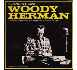 Woody Herman And His Orchestra ‎– Jumpin' With Woody Herman's First Herd