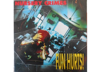 Nursery Crimes ‎– Fun Hurts! - LP/Vinile