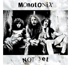 Monotonix ‎– Not Yet