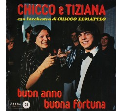 Chicco E Tiziana Con L'Orchestra Di Chicco Dematteo ‎– Buon Anno Buona Fortuna