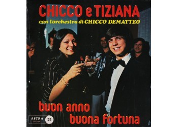 Chicco E Tiziana Con L'Orchestra Di Chicco Dematteo ‎– Buon Anno Buona Fortuna