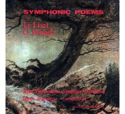 Fr. Liszt / C. Franck- Arad Philharmonic Symphony Orchestra - conductor Dorin Frandeș ‎– Symphonic Poems = Poeme Simfonice