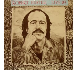 Robert Hunter ‎– Live 85