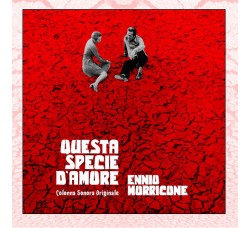 Ennio Morricone ‎– Questa Specie D'Amore (OST) Ristampa 2016