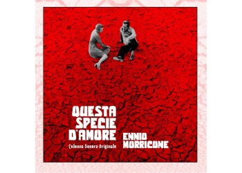 Ennio Morricone ‎– Questa Specie D'Amore (OST) Ristampa 2016