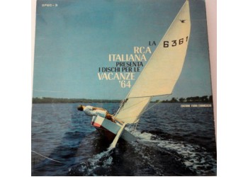 Artisti Vari - La RCA Italiana Presenta I Dischi Per Le Vacanze '64 - LP/Vinile