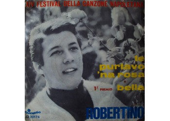Robertino ‎– Te Purtavo 'Na Rosa / Bella