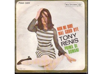 Tony Renis ‎– Non Mi Dire Mai Good Bye / Prima Di Domani