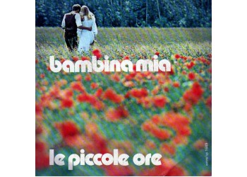 Le Piccole Ore ‎– Bambina Mia