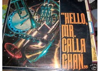 The Callaghan New Band ‎– Hello, Mr.Callaghan
