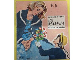 Cantiamo insieme alla Mamma - Editrice la scuola