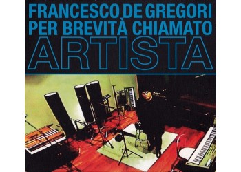 Francesco De Gregori ‎– Per Brevità Chiamato Artista - CD - Uscita: 2008