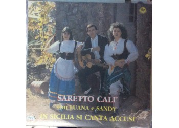 Saretto Calì con Luana e Sandy - In Sicilia si canta accusi' - LP/Vinile