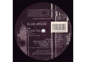 Club House ‎– I'm Falling Too - 12" Singles
