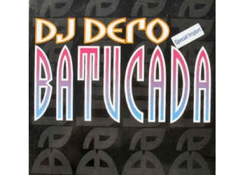 DJ Dero ‎– Batucada - 12" Singles