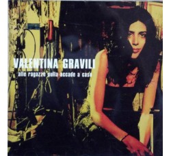 Valentina Gravili - Alle ragazze nulla accade a caso. - CD 