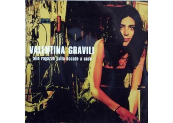 Valentina Gravili - Alle ragazze nulla accade a caso. - CD 