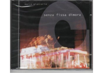 Marco Giaccaria - Senza fissa dimora - CD sigillato. Man-45