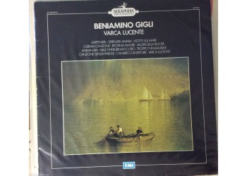 Beniamino Gigli - Varca lucente  - LP/Vinile