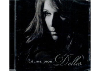 Céline Dion ‎– D'elles - CD, Album, Uscita: 01 Jun 2007