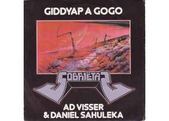 Ad Visser & Daniel Sahuleka ‎– Giddyap A Gogo - 45/RPM
