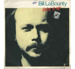 Bill LaBounty ‎– Livin' It Up