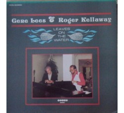 Gene Lees & Roger Kellaway ‎– Leaves On The Water - LP/Vinile 