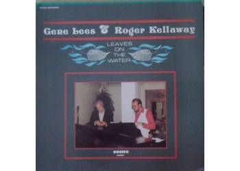 Gene Lees & Roger Kellaway ‎– Leaves On The Water - LP/Vinile 
