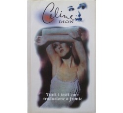 Celine Dion   - Testi - Biografia - Discografia  - Libro / Book