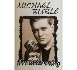Michael Bublè - Il re dello swing 