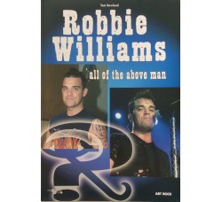 Robbie Williams - Testi - Interviste - Foto - Curiosità